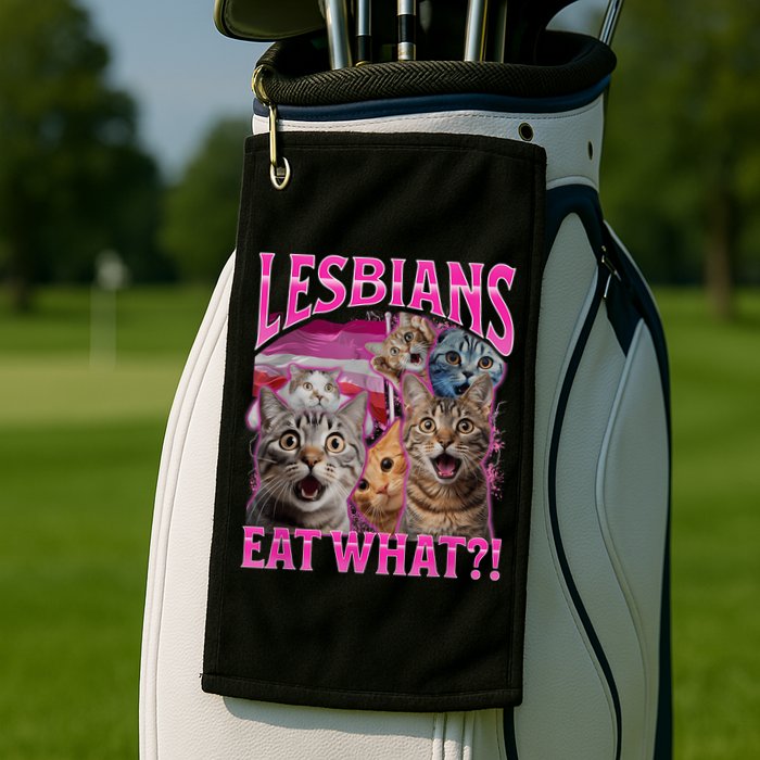 Lesbians Eat What Funny Offensive Cat Bootleg Sarcastic Golf Towel