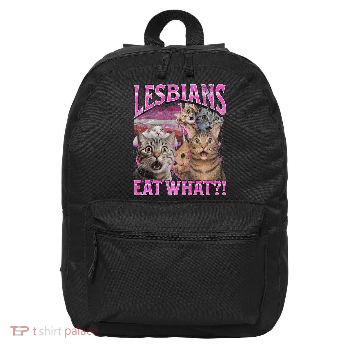 Lesbians Eat What! Funny Cat Lgbtq Pun Bootleg Gift 16 in Basic Backpack