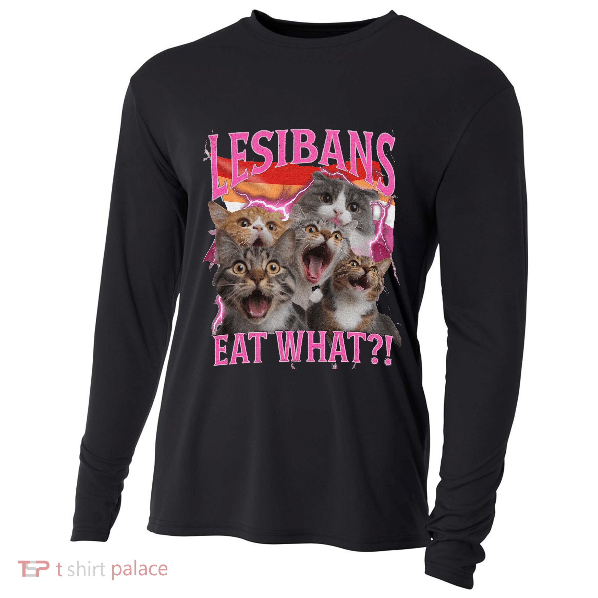 Lesbians Eat What Funny Offensive Cat Unhinged 90s Meme Cooling Performance Long Sleeve Crew