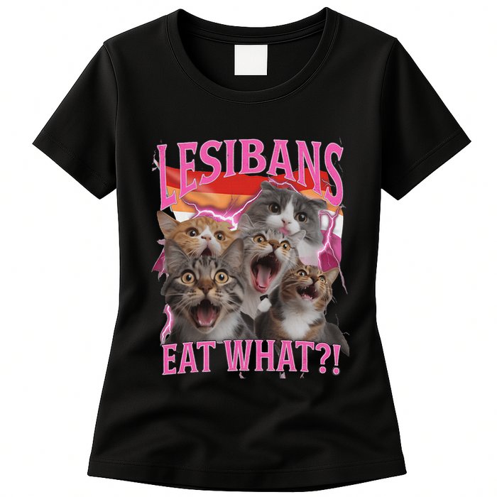 Lesbians Eat What Funny Offensive Cat Unhinged 90s Meme Womens T-Shirt