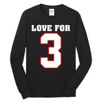 LOVE FOR 3 Tall Long Sleeve T-Shirt