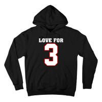 LOVE FOR 3 Tall Hoodie