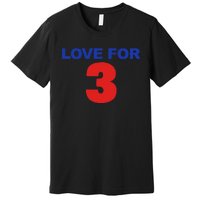 LOVE FOR 3 Premium T-Shirt