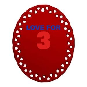 LOVE FOR 3 Ceramic Oval Ornament