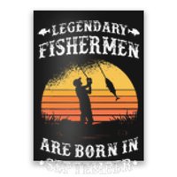 Legendary Fishermen Are Born In September Fishing Gift Poster