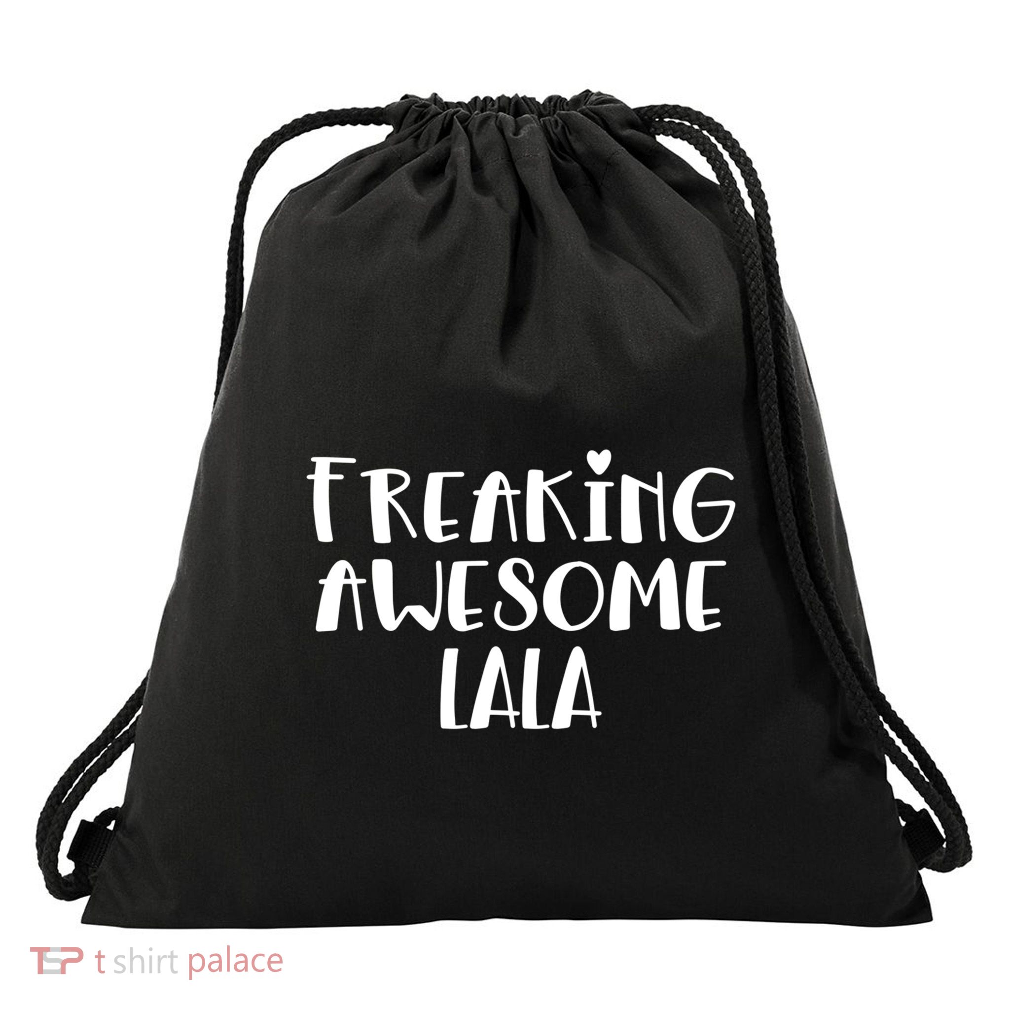 Lala Freaking Awesome Best Grandma Lala Ever I Love Lala Gift Drawstring Bag