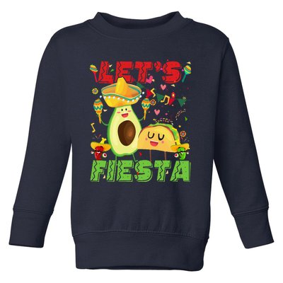 Let's Fiesta Avocado And Tacos Cinco De Mayo Mexican Party Toddler Sweatshirt