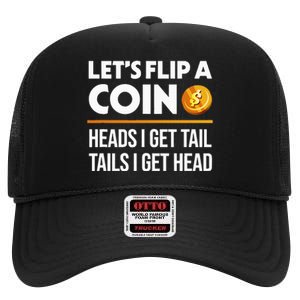 Let's Flip A Coin Funny Dirty Joke dad High Crown Mesh Back Trucker Hat