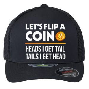 Let's Flip A Coin Funny Dirty Joke dad Flexfit Unipanel Trucker Cap