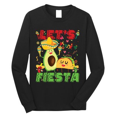 Lets Fiesta Avocado And Tacos Cinco De Mayo Mexican Party Long Sleeve Shirt