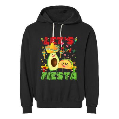 Let's Fiesta Avocado And Tacos Cinco De Mayo Mexican Party Garment-Dyed Fleece Hoodie