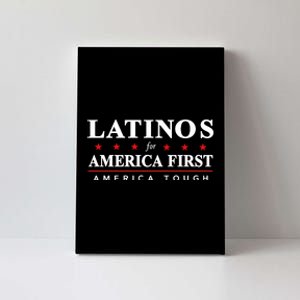 Latinos For America First America Tough Canvas