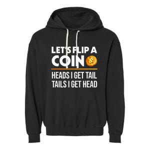 LetS Flip A Coin Funny Dirty Joke Garment-Dyed Fleece Hoodie