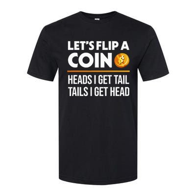 LetS Flip A Coin Funny Dirty Joke Softstyle® CVC T-Shirt