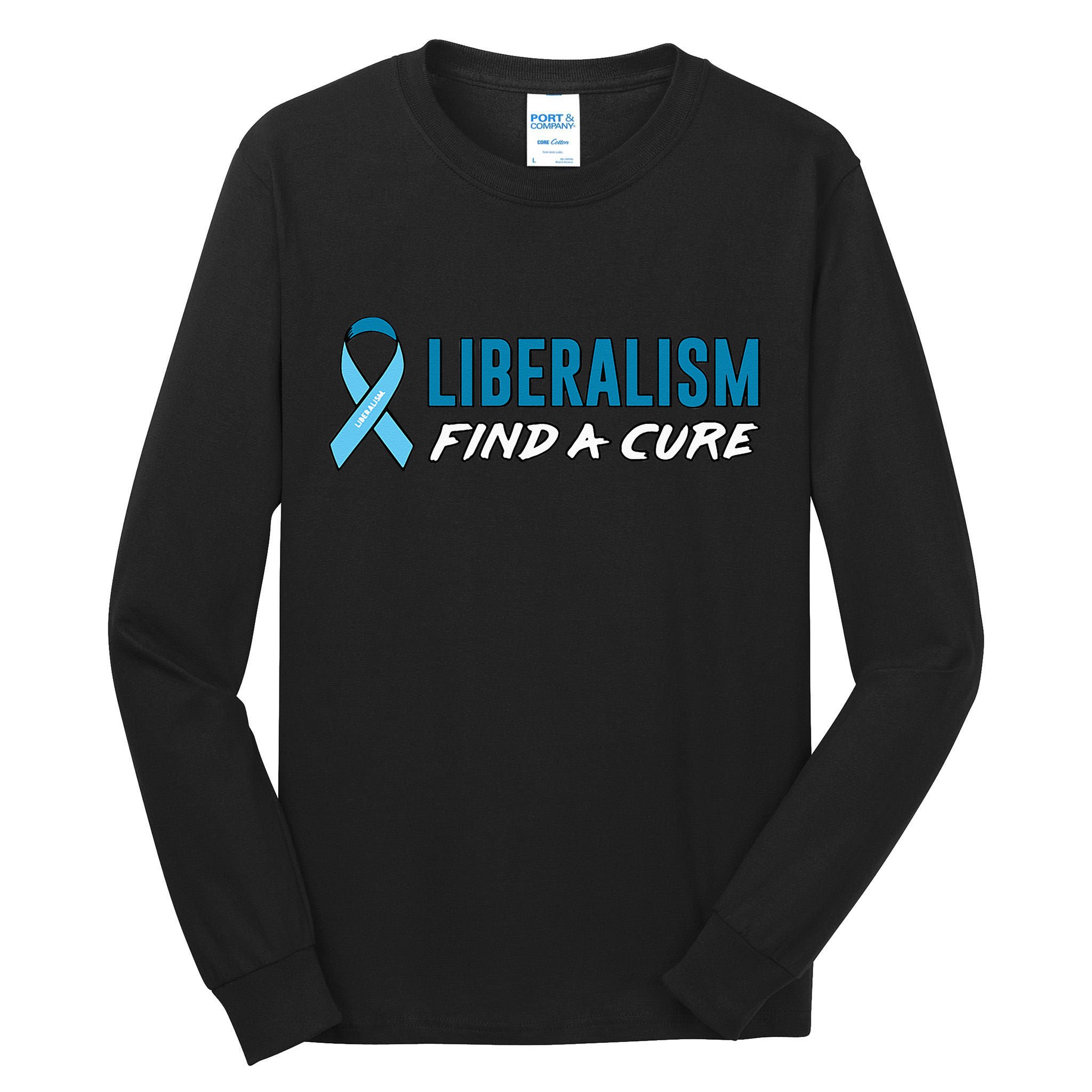 Liberalism Find a Cure Tall Long Sleeve T-Shirt