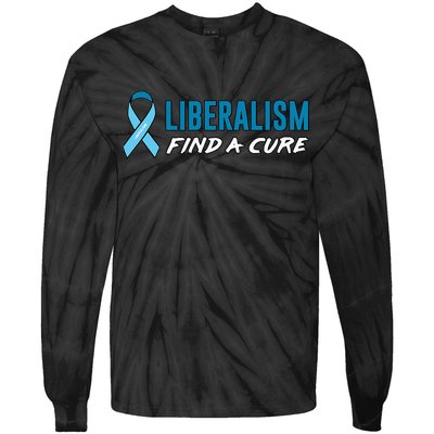 Liberalism Find a Cure Tie-Dye Long Sleeve Shirt