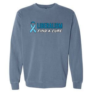 Liberalism Find a Cure Garment-Dyed Sweatshirt