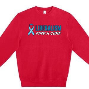 Liberalism Find a Cure Premium Crewneck Sweatshirt