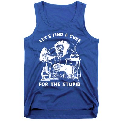 Let’S Find A Cure For The Stupid Gift Tank Top