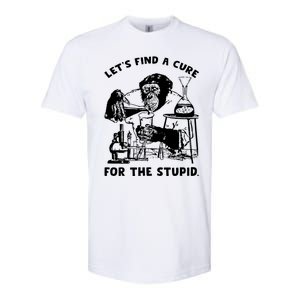 Let’S Find A Cure For The Stupid Gift Softstyle CVC T-Shirt