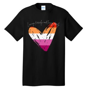 Loving Fiercely And Living Freely Tall T-Shirt