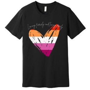 Loving Fiercely And Living Freely Premium T-Shirt