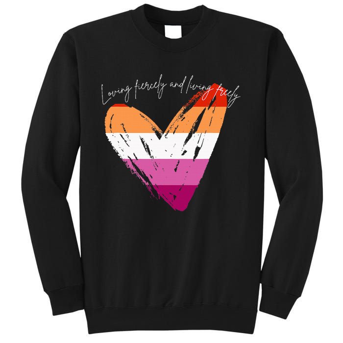 Loving Fiercely And Living Freely Tall Sweatshirt