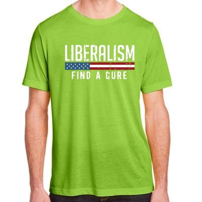 Liberalism Find A Cure Anti Liberal Gift Gift Adult ChromaSoft Performance T-Shirt