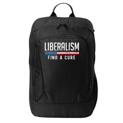 Liberalism Find A Cure Anti Liberal Gift Gift City Backpack