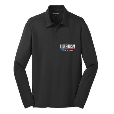 Liberalism Find A Cure Anti Liberal Gift Gift Silk Touch Performance Long Sleeve Polo