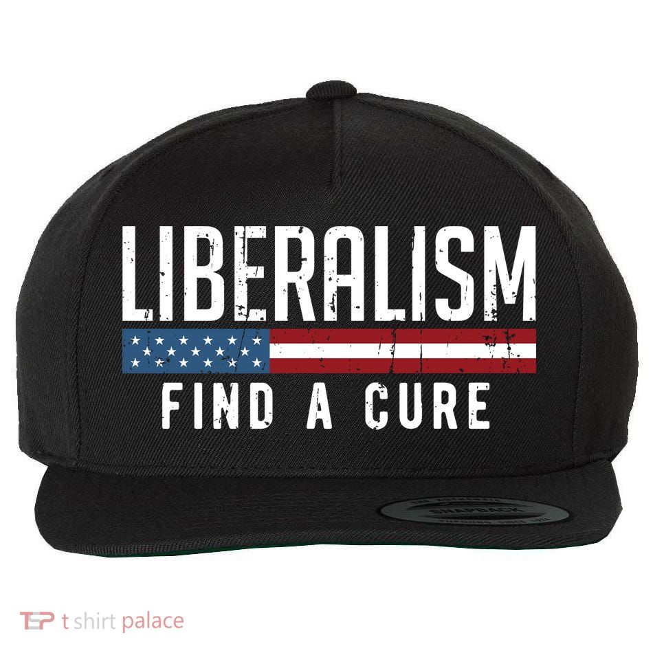Liberalism Find A Cure Anti Liberal Gift Gift Wool Snapback Cap