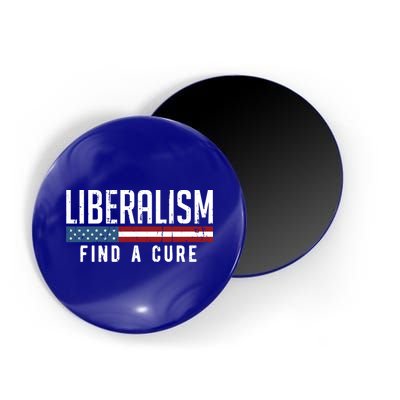 Liberalism Find A Cure Anti Liberal Gift Gift Magnet