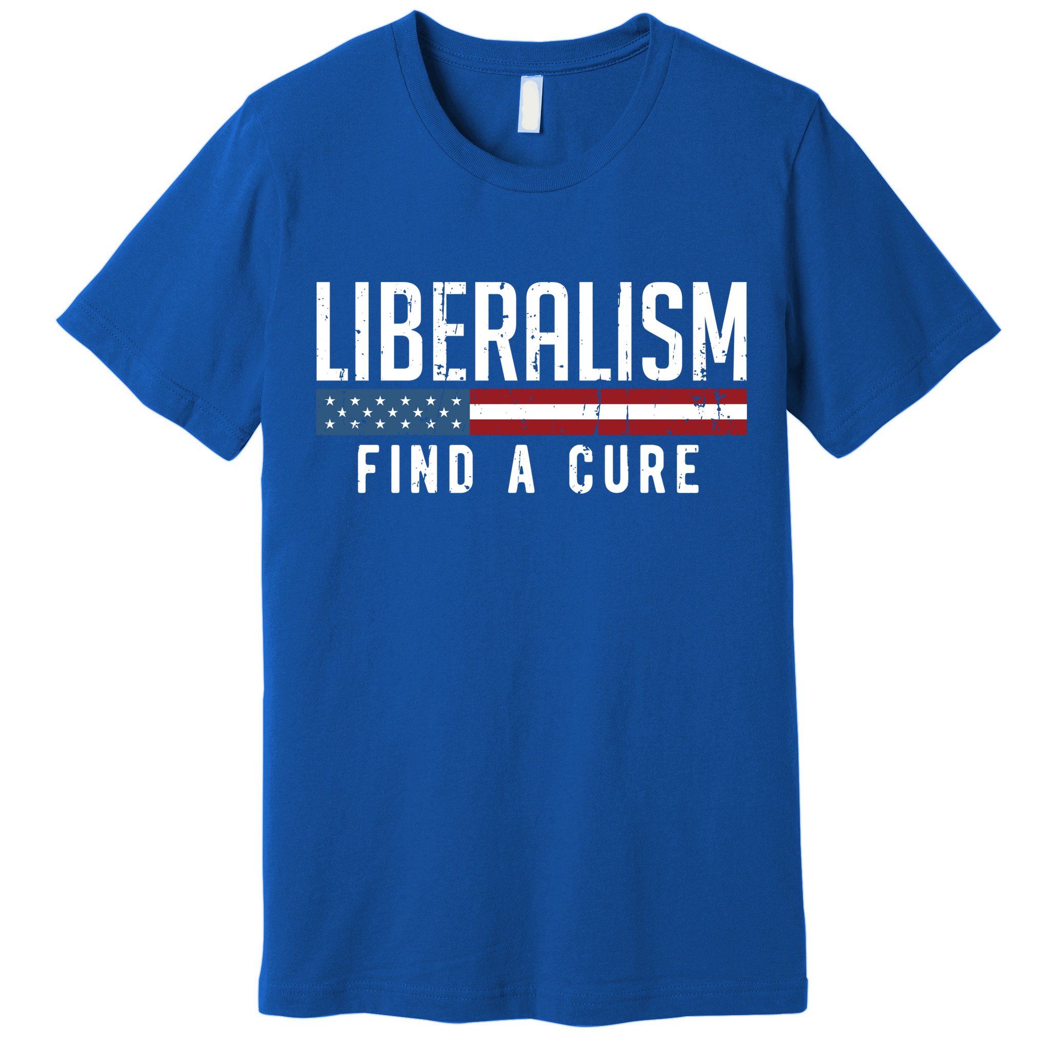Liberalism Find A Cure Anti Liberal Gift Gift Premium T-Shirt