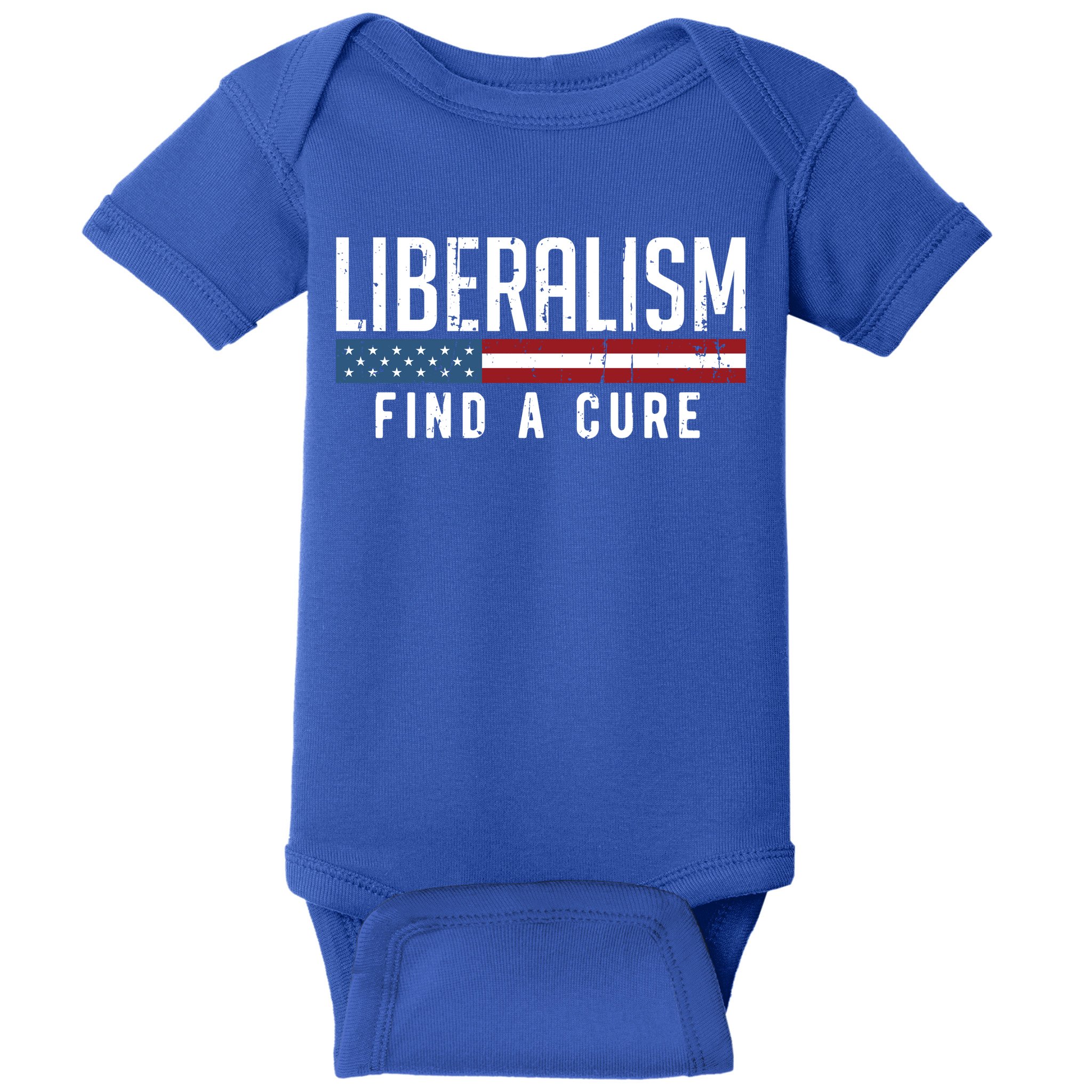 Liberalism Find A Cure Anti Liberal Gift Gift Baby Bodysuit