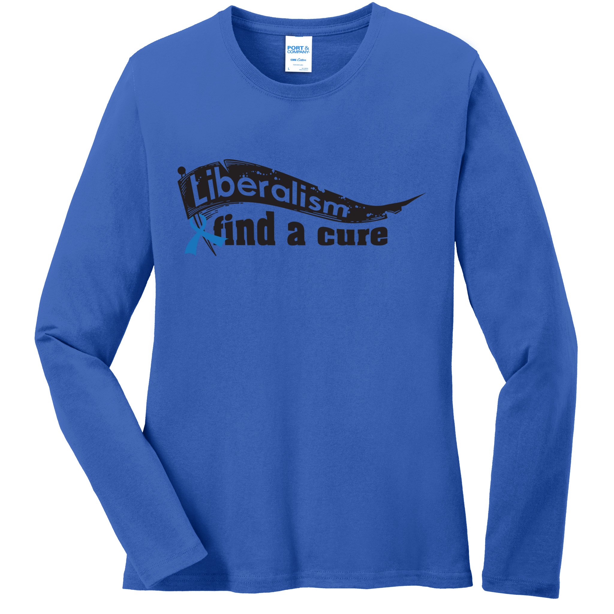 Liberalism Find A Cure Divine Progressive Gift Cute Gift Ladies Long Sleeve Shirt