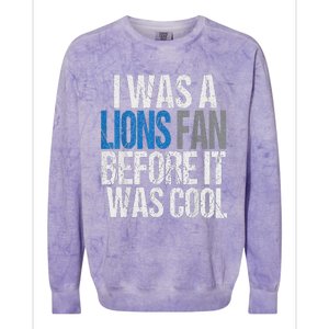 Lions Fan Before It Was Cool Lions Gear Lions Fan Colorblast Crewneck Sweatshirt