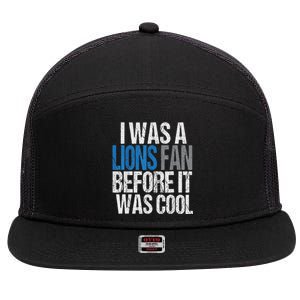 Lions Fan Before It Was Cool Lions Gear Lions Fan 7 Panel Mesh Trucker Snapback Hat