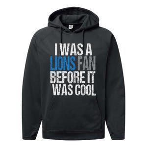 Lions Fan Before It Was Cool Lions Gear Lions Fan Performance Fleece Hoodie