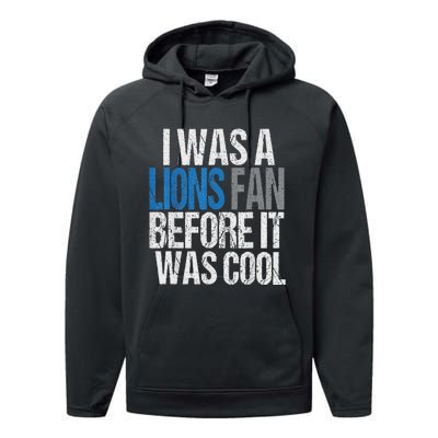 Lions Fan Before It Was Cool Lions Gear Lions Fan Performance Fleece Hoodie