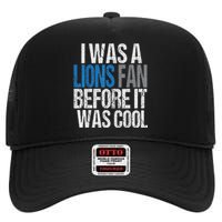 Lions Fan Before It Was Cool Lions Gear Lions Fan High Crown Mesh Back Trucker Hat