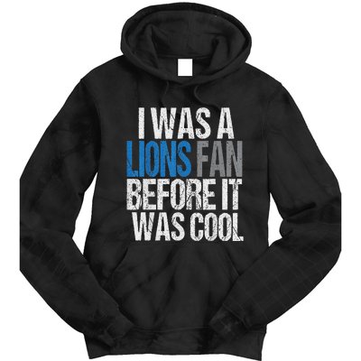 Lions Fan Before It Was Cool Lions Gear Lions Fan Tie Dye Hoodie