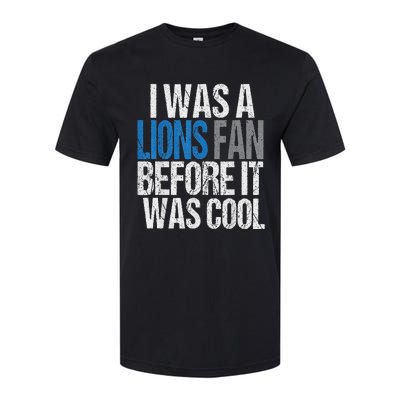 Lions Fan Before It Was Cool Lions Gear Lions Fan Softstyle CVC T-Shirt