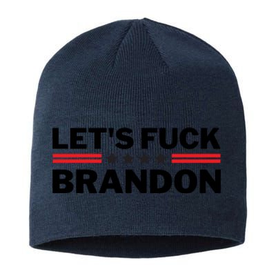 Let's Fuck Brandon Lets Fuck Brandon Lets Go Brandon Sustainable Beanie