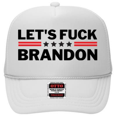 Let's Fuck Brandon Lets Fuck Brandon Lets Go Brandon High Crown Mesh Back Trucker Hat