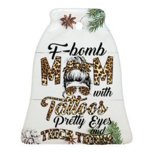 Leopard F Bomb Mom Pretty Eyes Messy Bun Mother's Day Ceramic Bell Ornament