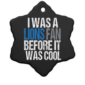 Lions Fan Before It Was Cool Lions Gear Lions Fan Ceramic Star Ornament