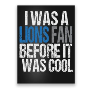 Lions Fan Before It Was Cool Lions Gear Lions Fan Poster