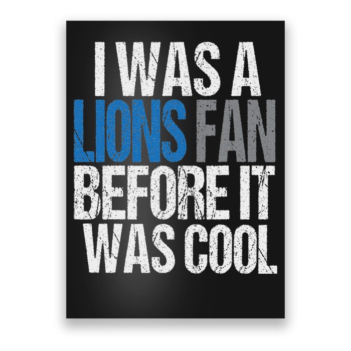 Lions Fan Before It Was Cool Lions Gear Lions Fan Poster