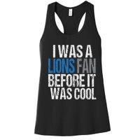 Lions Fan Before It Was Cool Lions Gear Lions Fan Women's Racerback Tank