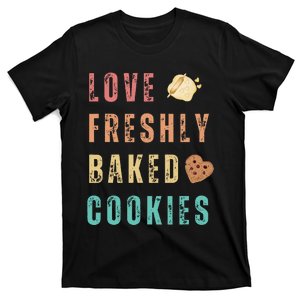 LOVE FRESHLY BAKED COOKIES T-Shirt